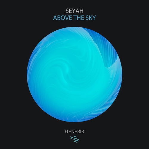 Seyah - Above The Sky [GNSYS117]